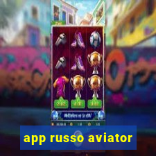 app russo aviator